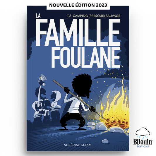 FAMILLE FOULANE TOME 2 : LE CAMPING (PRESQUE) SAUVAGE