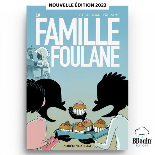 FAMILLE FOULANE TOME 3 : LA CABANE PÂTISSERIE