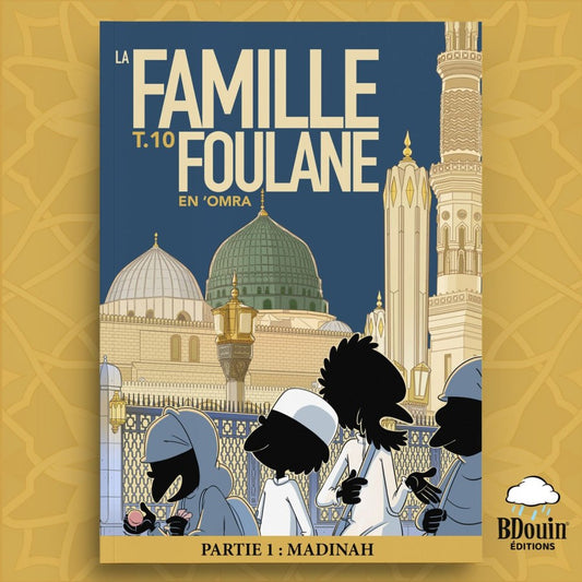 FOULANE TOME 10 : EN ‘OMRA PARTIE 1 : MADINAH